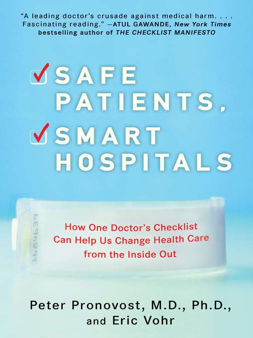 Title details for Safe Patients, Smart Hospitals by Peter Pronovost - Available